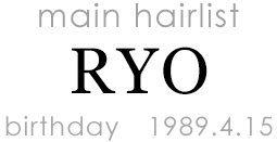 メインヘアリストRYO